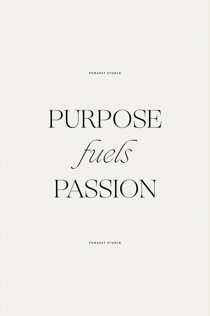 Quote : Purpose fuels passion